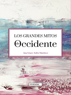 cover image of Los grandes mitos de Occidente